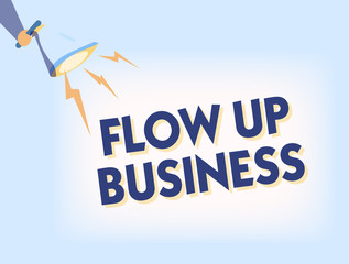 Conceptual hand writing showing Flow Up Business. Business photo text money that is moving in and out of your companies.