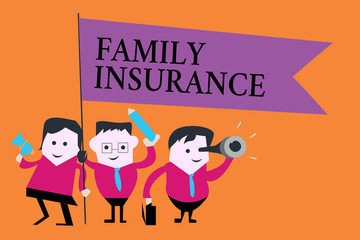 Word writing text Family Insurance. Business concept for paying a partial or full health care for relatives.