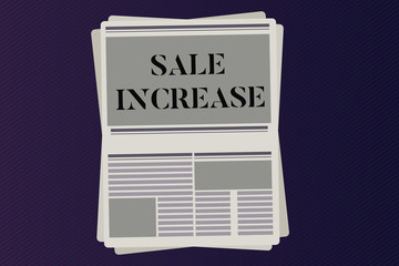 Word writing text Sale Increase. Business concept for Average Sales Volume has Grown Boost Income from Leads.