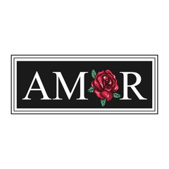 Amor. Love slogan with vintage rose.