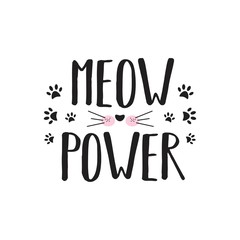 Meow power. Cute slogan about cat. Print for t-shirt