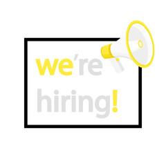 We're Hiring Megaphone Label. Vector illustration