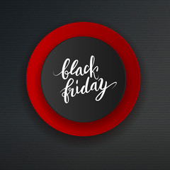 Black friday big sale advertisement, calligraphic text on round banner, vector illustration