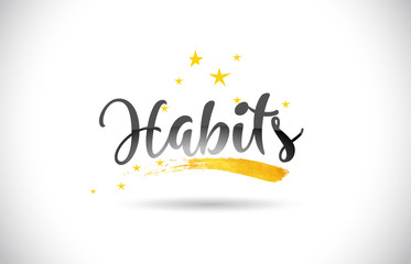 Habits Word Vector Text with Golden Stars Trail and Handwritten Curved Font.
