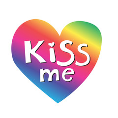 Kiss me phrase on rainbow heart. Hand lettering. Perfect for invitations, greeting cards, quotes, blogs, posters and more. T-shirt design. Love phrase with hearts. Gay symbol.