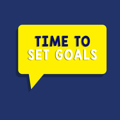 Text sign showing Time To Set Goals. Conceptual photo Desired Objective Wanted to accomplish in the future.