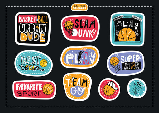 Collection sketch, hand drawing stickers, fashion illustrations for basketball, motivation. Print design boy for textiles, scrapbook, slogan, sport typography, urban dude, play, slam dunk, team go.