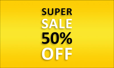 Super Sale 50% Off - Golden business poster. Clean text on yellow background.