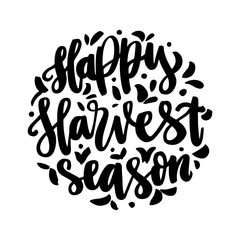The hand-drawing quote: Happy Harvest Season, hand-drawing of black ink on a white background. It can be used for a sticker, patch, invitation card, brochures, poster and other promo materials.