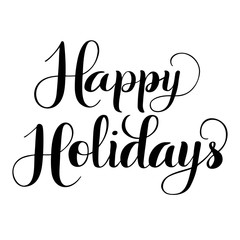 Happy Holidays hand lettering, black in brush calligraphy isolated on white background. Vector typography illustration.