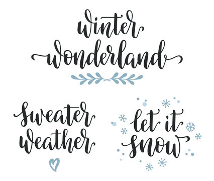 Winter seasonal inspirational calligraphy set. Wonderland, Sweater weather, Let it snow hand written lettering