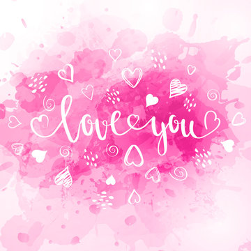 Abstract background in watercolor style for valentine's day with lettering and doodle hearts.