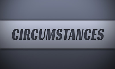 circumstances - word on silver background
