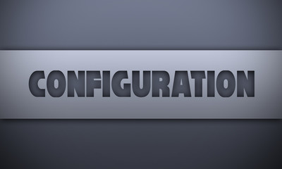 configuration - word on silver background