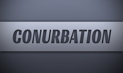 conurbation - word on silver background