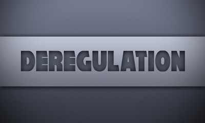 Deregulation - word on silver background