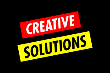 Two angled lines of text: Creative Solutions. 1970s progressive poster style. White, red and yellow on black.
