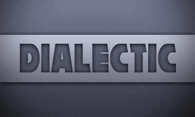 dialectic - word on silver background