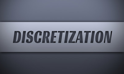 discretization - word on silver background
