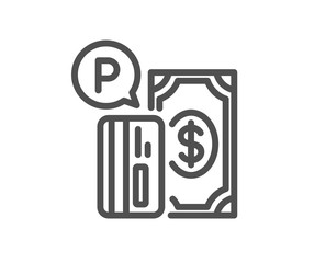 Parking payment line icon. Paid car park sign. Transport place symbol. Quality design element. Classic style paid parking. Editable stroke. Vector