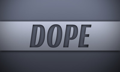 dope - word on silver background
