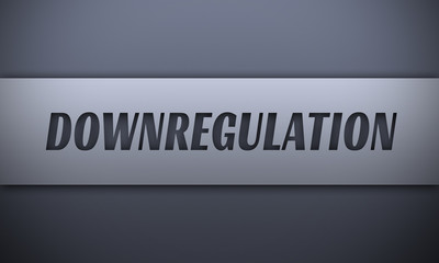 downregulation - word on silver background