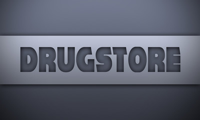 drugstore - word on silver background
