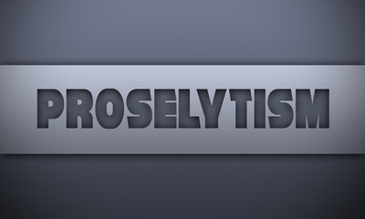 proselytism - word on silver background