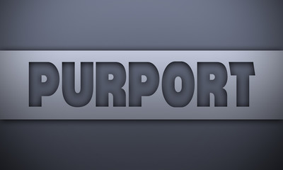 purport - word on silver background