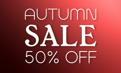 Naklejka premium Autumn Sale 50% Off - white text on red background