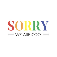 slogan Sorry Cool phrase graphic vector Print Fashion lettering calligraphy
