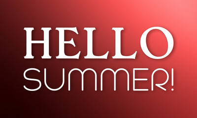 Hello Summer! - white text on red background