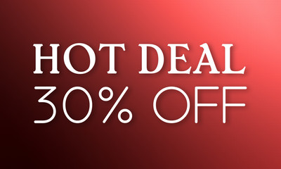 Hot Deal 30% Off - white text on red background