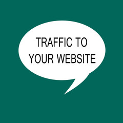 Conceptual hand writing showing Traffic To Your Website. Business photo showcasing Lifeblood of online business more Potential Leads.