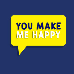 Text sign showing You Make Me Happy. Conceptual photo Something or Someone that gives pleasure and enjoyment.