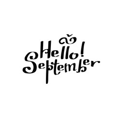 Hello September calligraphy. Autumn greeting card. Hand-drawn illustration.Black and white hello september autumn greeting banner vector design.Label with hand painted brush stroke splash