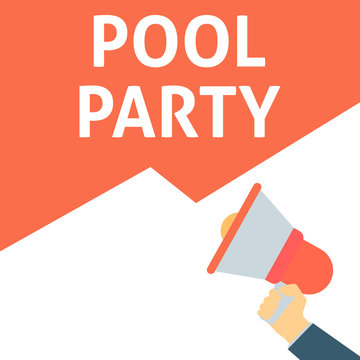 POOL PARTY Announcement. Hand Holding Megaphone With Speech Bubble