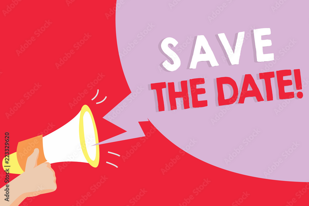 Poster text sign showing save the date. conceptual photo remembering the schedule mark the calendar invitat