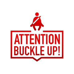 Buckle up label on white background. Vector illustration.