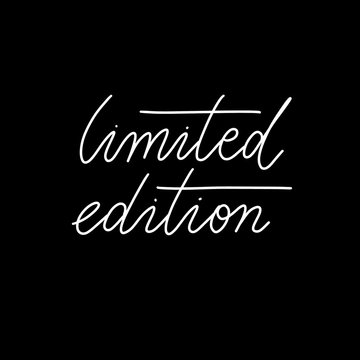 Limited edition -  inscription hand lettering vector.Typography