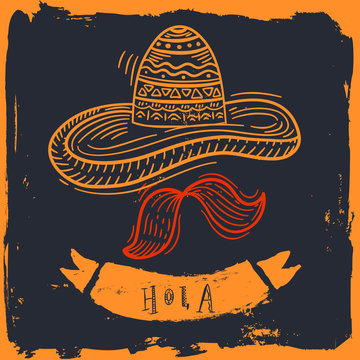 Mexican sketch poster frame with sombrero and moustache for banners, menu, isolated on grunge chackboard background with hello in spanish HOLA
