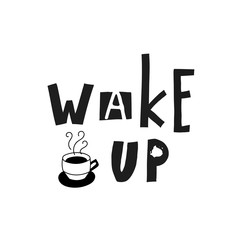 Wake up coffee lettering