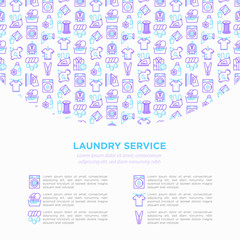 Laundry service concept with thin line icons: washing machine, spin cycle, drying machine, fabric softener, iron, handwash, steaming, ozonation, clothepin. Vector illustration print media template.