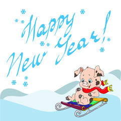 Greeting card with a cute pig. New Year's greetings. Chinese New Year. Cheerful character piggy on the sled. Vector illustration.