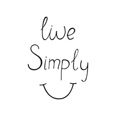 Live simply positive quote about happiness. 