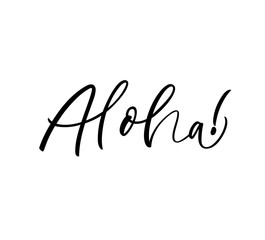 Aloha phrase. Hand drawn vector calligraphy. 