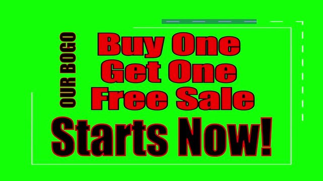 Commercial Advertisement&sbquo; BOGO Buy One Get One Free Sale Starts Now - Chroma Key Green Screen Advertising Overlay