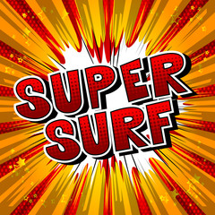 Super Surf - Comic book style word on abstract background.