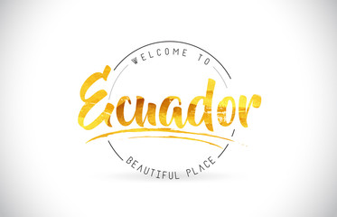 Ecuador Welcome To Word Text with Handwritten Font and Golden Texture Design.