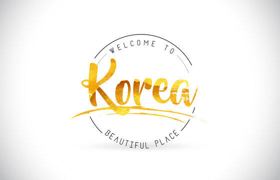 Korea Welcome To Word Text with Handwritten Font and Golden Texture Design.